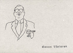 dieses Vibrieren